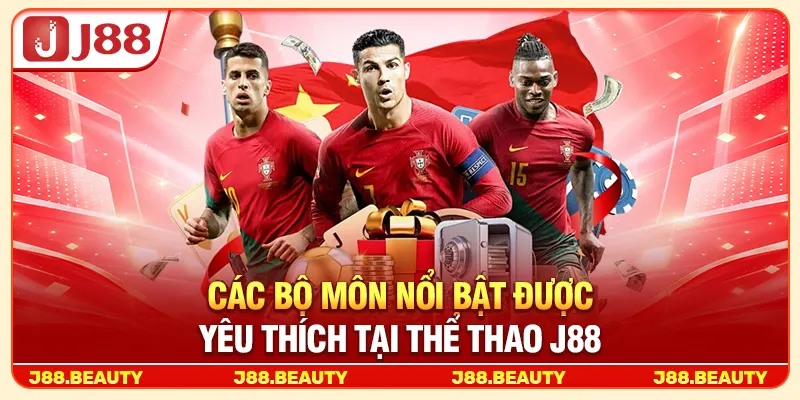 Các bộ môn nổi bật được yêu thích tại thể thao J88