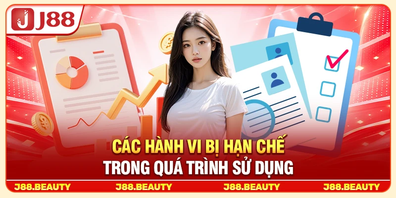 Các hành vi bị hạn chế trong quá trình sử dụng