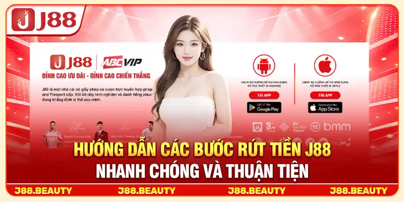 Rút Tiền J88: Giao Dịch Nhanh Chóng, An Toàn Và Thuận Tiện 4 Hướng dẫn các bước rút tiền J88 nhanh chóng và thuận tiện
