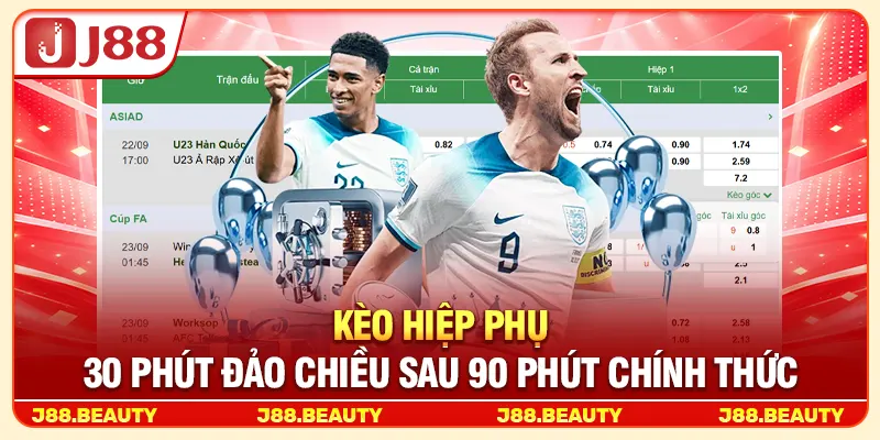 Kèo Hiệp Phụ: Bí Quyết Soi Kèo Chuẩn Trong 30 Phút Cuối Trận 1 Kèo Hiệp Phụ