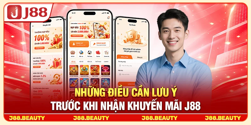 Những điều cần lưu ý trước khi nhận khuyến mãi J88